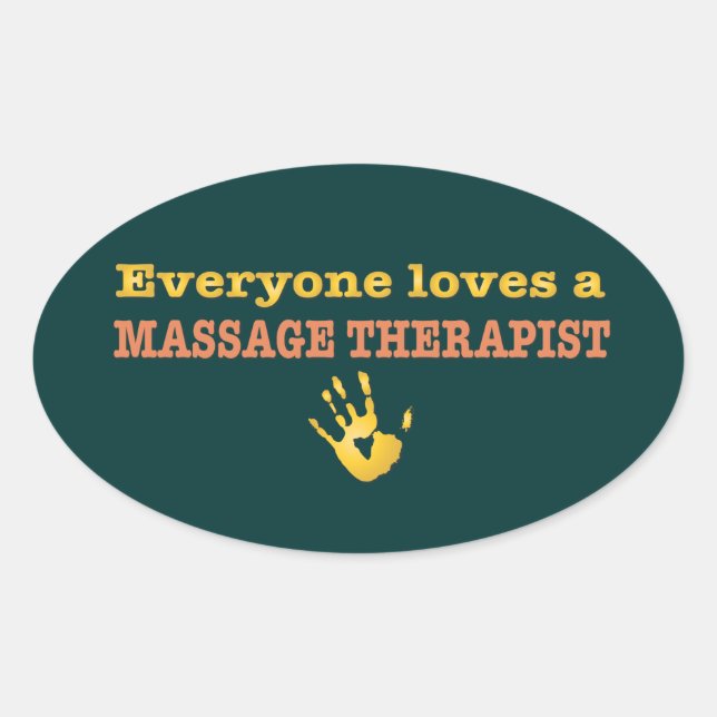 Everyone Loves a Massage Therapist Oval Sticker (Front)