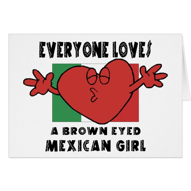 Everyone Loves A Mexican Girl (Front Horizontal)