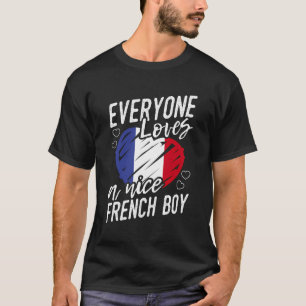 Everyone Loves A Nice French Boy Birthday France C T-Shirt