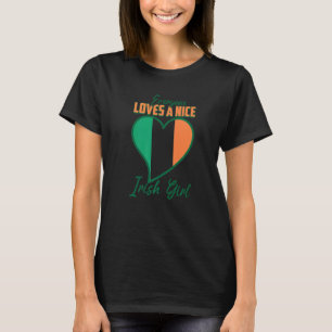 Everyone Loves A Nice Irish Girl Cute Ireland Wome T-Shirt