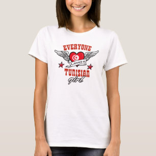 Everyone loves a Tunisian girl T-Shirt