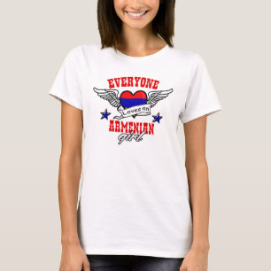 Everyone loves an Armenian girl T-Shirt