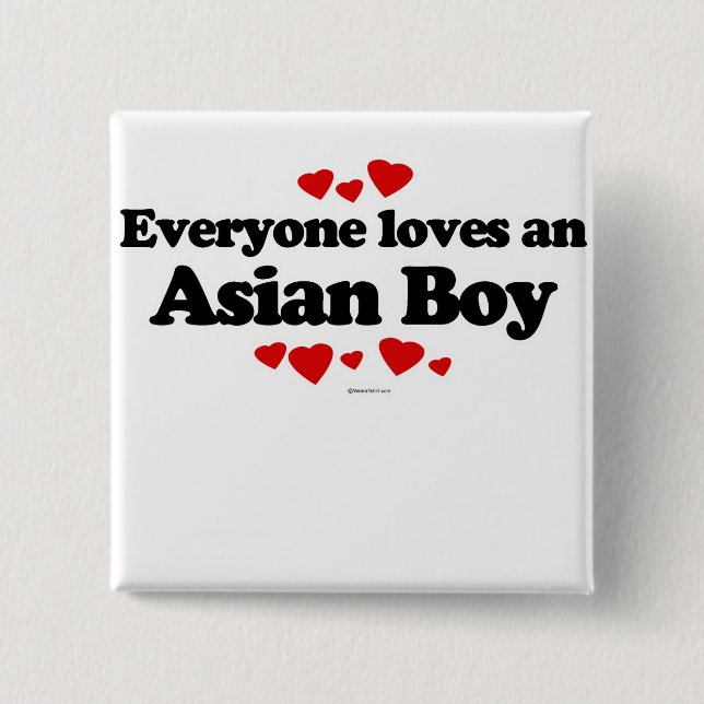 Everyone loves an Asian boy 15 Cm Square Badge (Front)