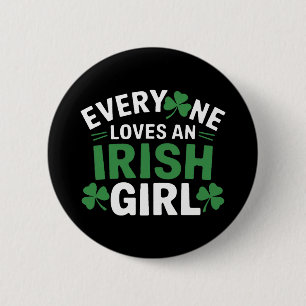 Everyone Loves an Irish Girl 6 Cm Round Badge
