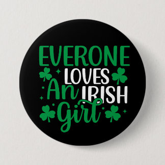 Everyone Loves an Irish Girl 7.5 Cm Round Badge