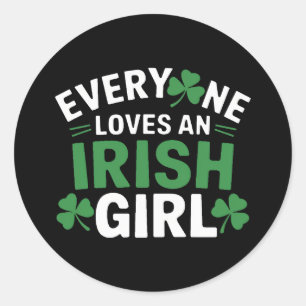 Everyone Loves an Irish Girl Classic Round Sticker
