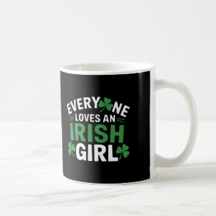 Everyone Loves an Irish Girl Coffee Mug