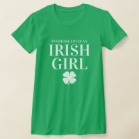 Everyone loves an Irish girl cute St Patrick's Day