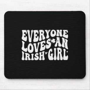 Everyone Loves An Irish Girl Groovy For St Patrick Mouse Pad