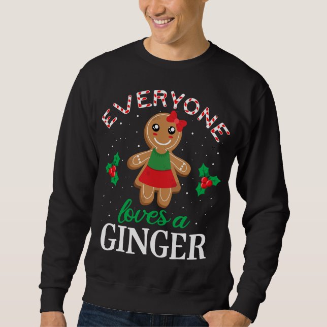 Everyone Loves Ginger Cookie Apparel, Christmas Gi Sweatshirt (Front)