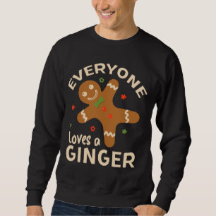 Everyone Loves Ginger Funny Cute Ginger For Christ Sweatshirt