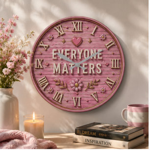 Everyone Matters Inspirational Kindness Quote Pink Large Clock
