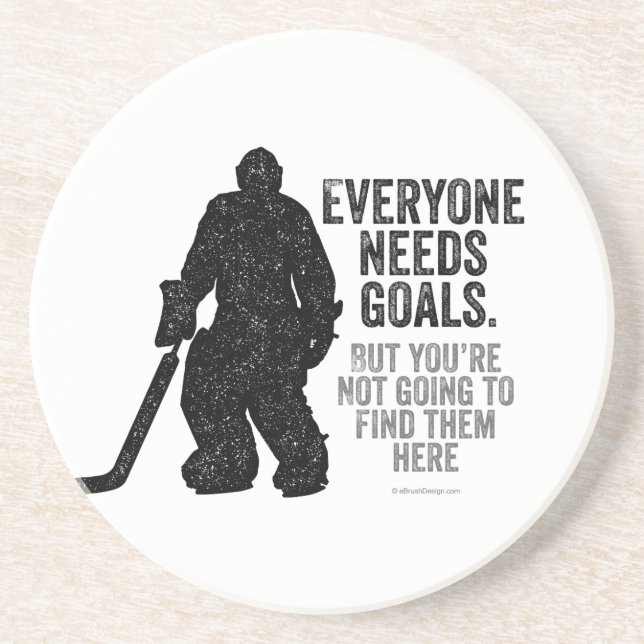 Everyone Needs Goals (Hockey) Coaster (Front)