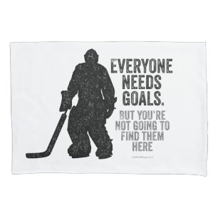 Everyone Needs Goals (Hockey) Pillowcase