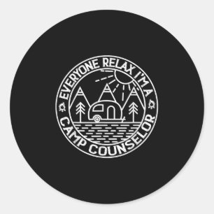 Everyone Relax Im A Camp Counsellor Retro Camp Cou Classic Round Sticker
