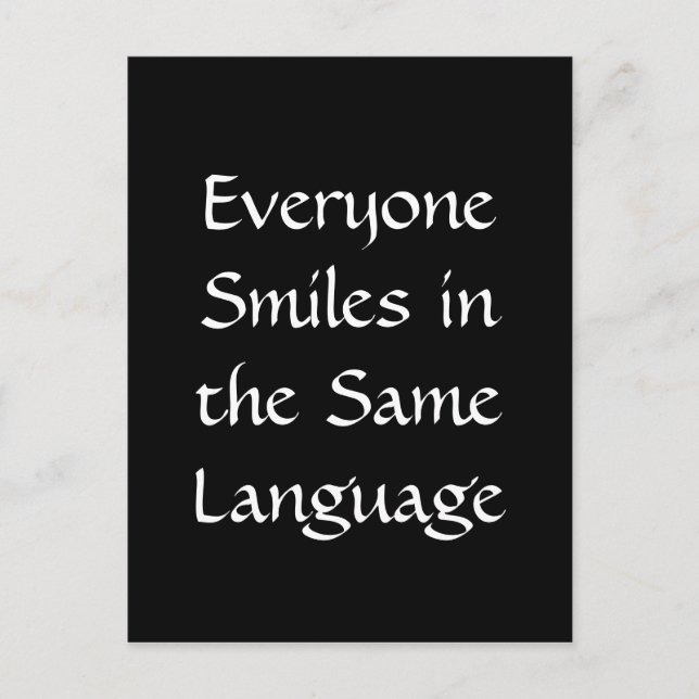 Everyone Smiles in the Same Language Postcard (Front)