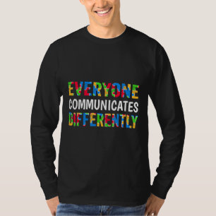 Everyone Teacher Autism Differently Communicates S T-Shirt