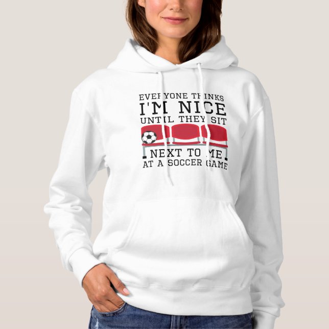 Everyone Thinks I’m Nice Hoodie (Front)