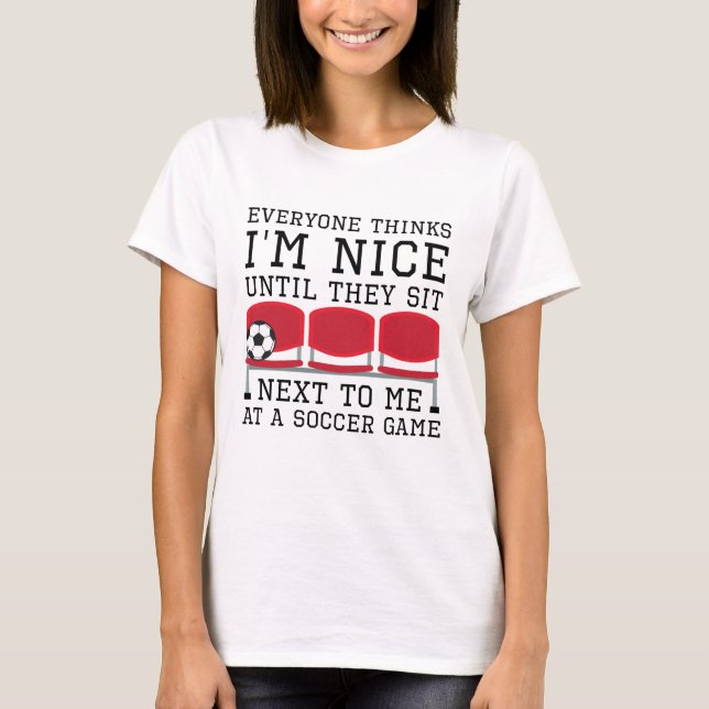 Everyone Thinks I’m Nice T-Shirt (Front)