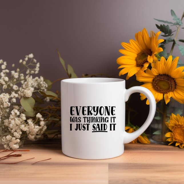 Everyone Was Thinking It... Meme Mug (Creator Uploaded)
