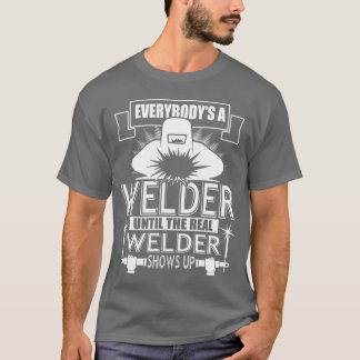 Everyone Welderhe Real Shows Up boy T-Shirt