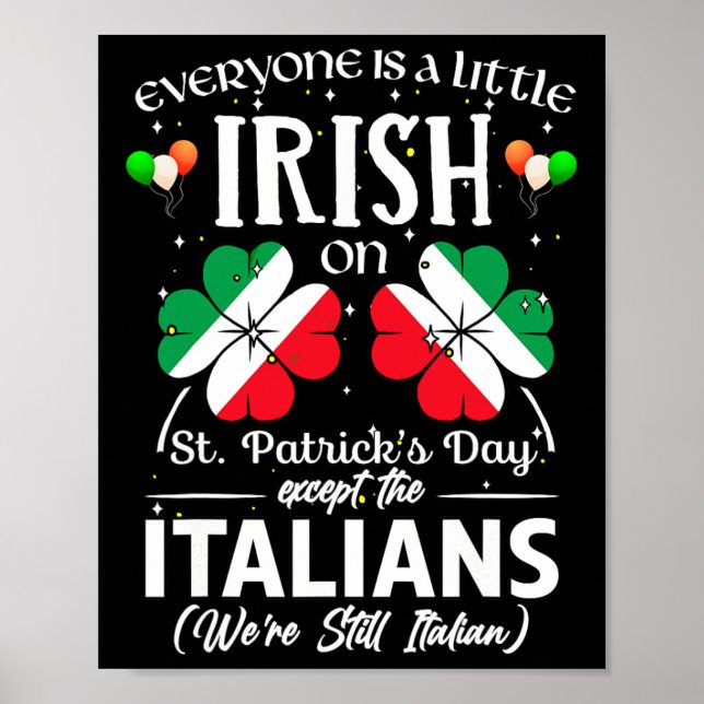 Everyone's A Little Irish Or St Patricks Day Excep Poster (Front)