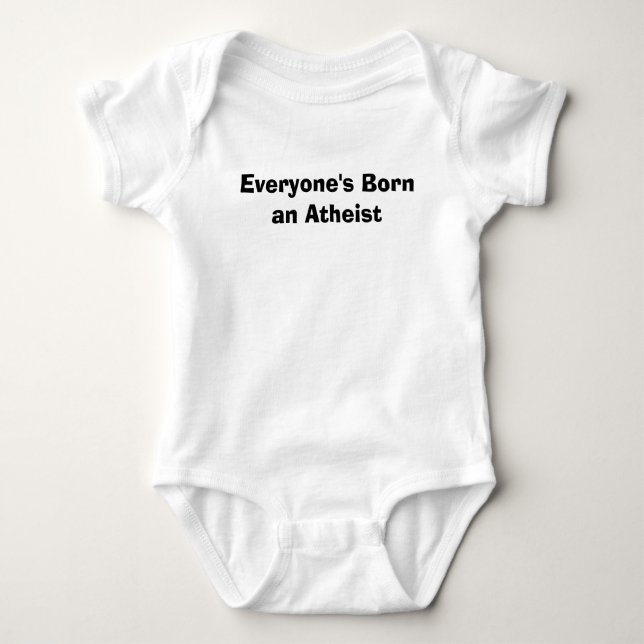 Everyone's Born an Atheist Baby Bodysuit (Front)