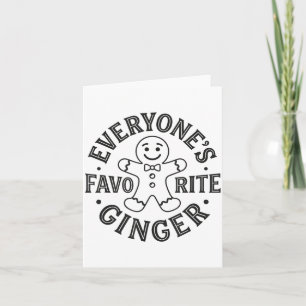 Everyone's Favorite Ginger T Funny Gingerbread Man Card