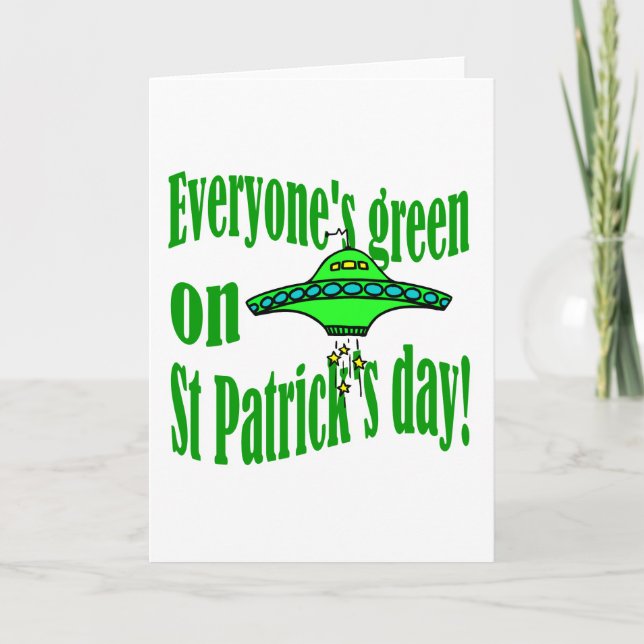Everyone's green on St Patrick's day Card (Front)