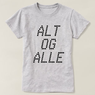 everything and all, in Norwegian grey T-Shirt