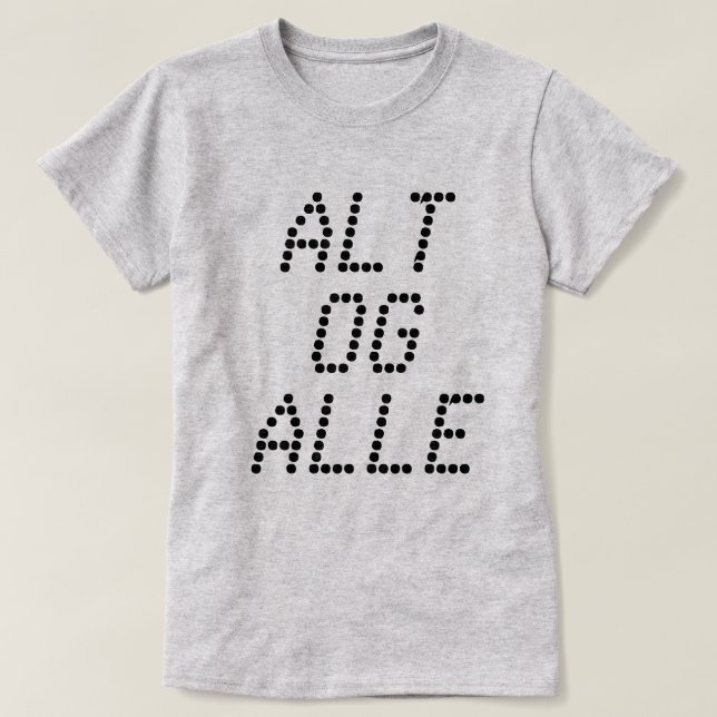 everything and all, in Norwegian grey T-Shirt (Design Front)