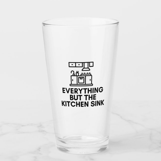 Everything but the kitchen sink glass (Front)