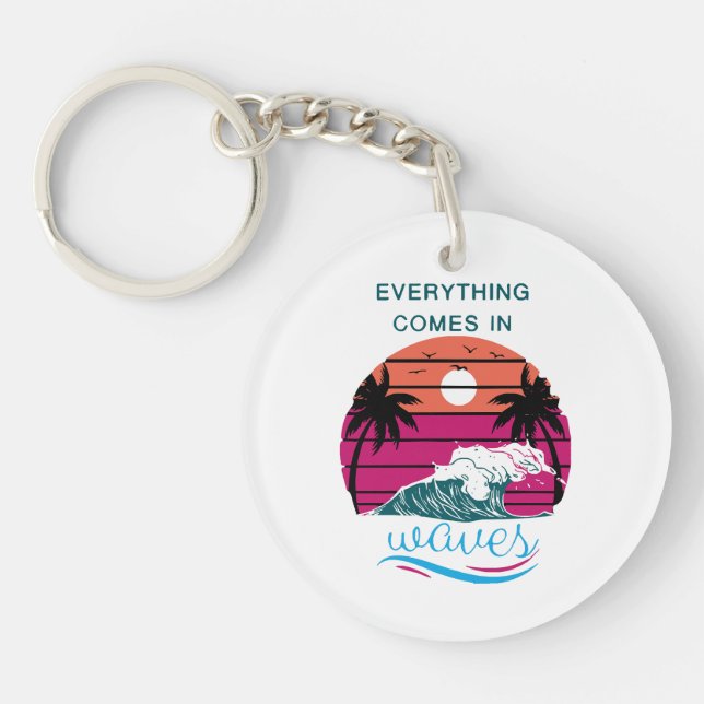 Everything Comes in Waves Key Ring (Front)
