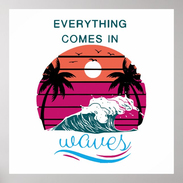 Everything Comes in Waves Poster (Front)