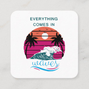 Everything Comes in Waves Square Business Card