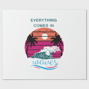 Everything Comes in Waves Wrapping Paper