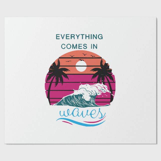 Everything Comes in Waves Wrapping Paper (Flat)