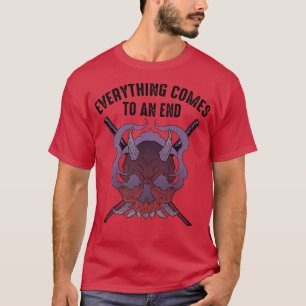 Everything Comes To An End Anime Ninjas Samurais T-Shirt