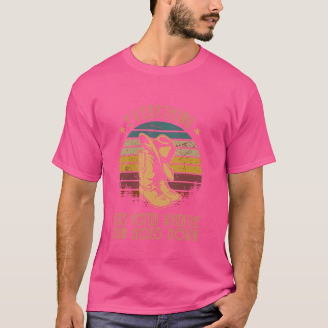 Everything Gets Hotter When The Sun Goes Down Boot T-Shirt (Front)