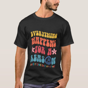 Everything Happens For A Reason Aesthetic Pul T-Shirt
