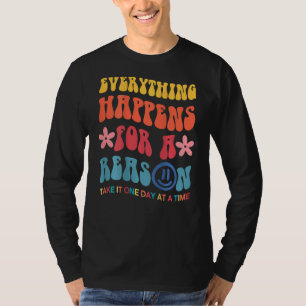 Everything Happens For A Reason Aesthetic T-Shirt