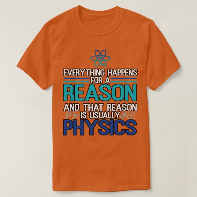 Everything Happens For A Reason  T-Shirt (Design Front)