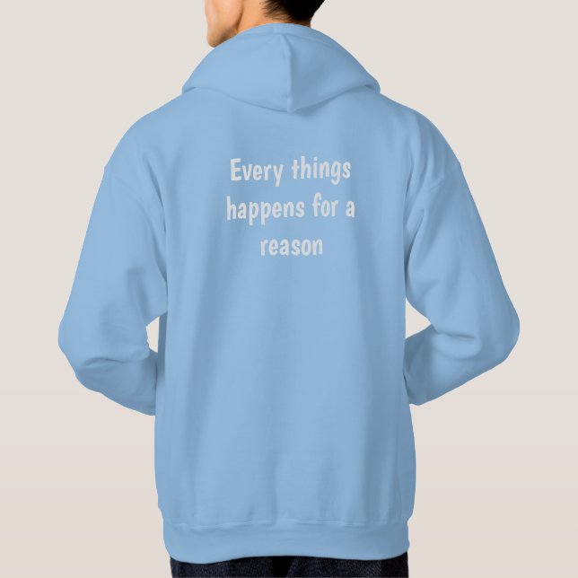 Everything Happens for a Reason – White Text Desig Hoodie (Back)