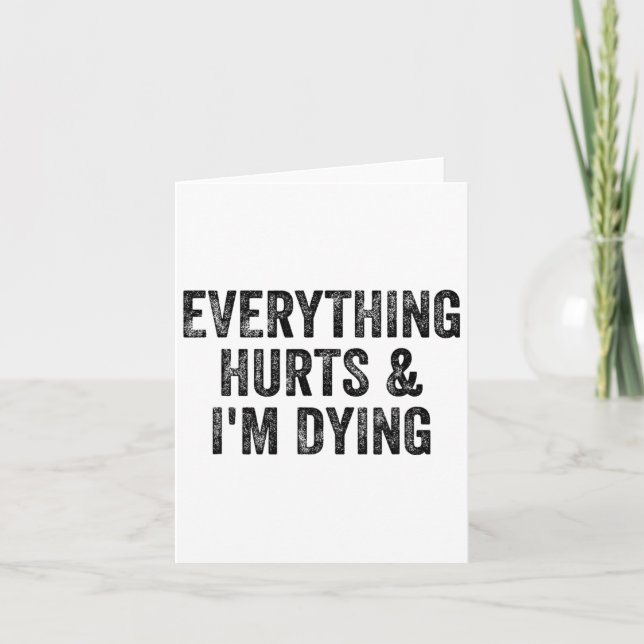 Everything Hurts And I'm Dying Gym Weightlifter Bo Card (Front)