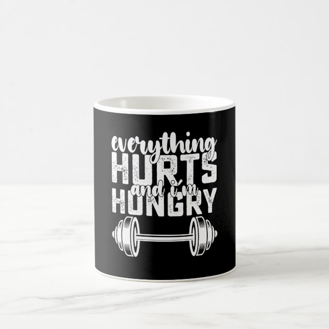 Everything Hurts And I'm Hungry Gym Coffee Mug (Center)