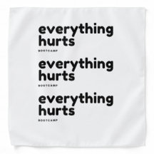 Everything Hurts Boot Camp Bandanna