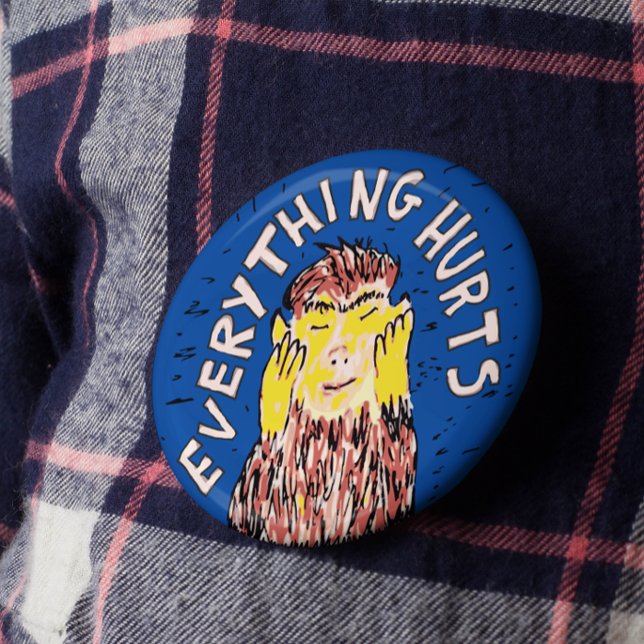 Everything Hurts Chronic Pain Awareness Invisible 6 Cm Round Badge (Creator Uploaded)