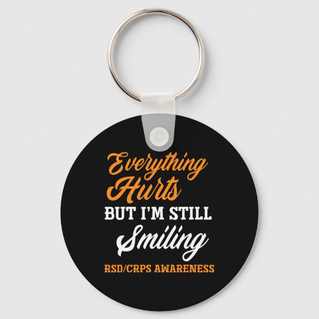 Everything Hurts I'm Still Smiling Rsd Crps Awaren Key Ring (Front)