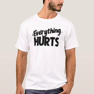Everything Hurts – Minimalist & Expressive Design T-Shirt