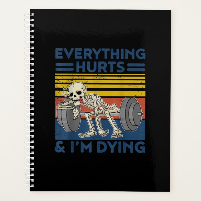 Everything Hurts Weightlifting Ness Gym Gift Planner (Front)